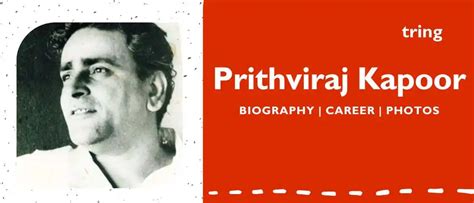 Prithviraj Kapoor Biography Movies Awards Net Worth Wife Death