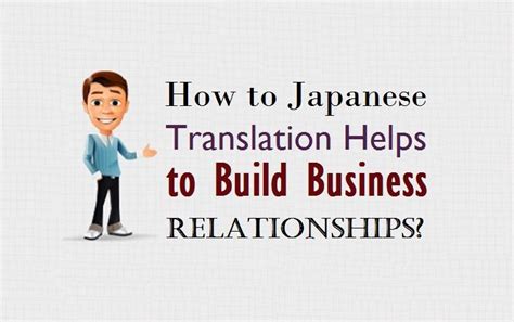 How to #Japanese_Translation Helps to Build #Business Relationships? # ...