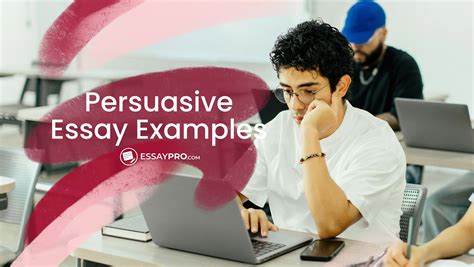 20 Free Persuasive Essay Examples That Prove a Point