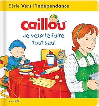 Amazon.in: Buy Caillou je veux le faire tout seul Book Online at Low ...