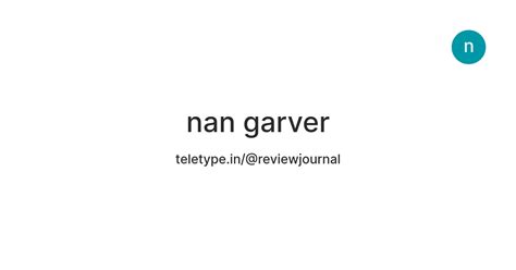 nan garver — Teletype