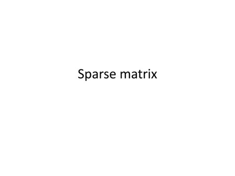 Image result for Sparse Matrix Compression