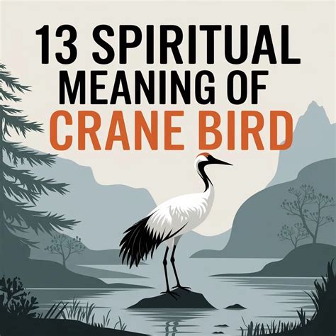 13 Spiritual Meanings of Crane Bird: Signs and Symbolism