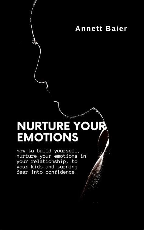 NURTURE YOUR EMOTIONS: how to build yourself, nurture your emotions in ...