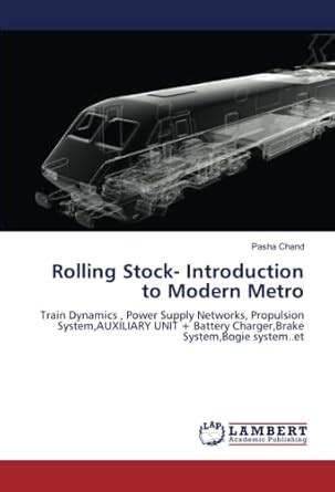 Rolling Stock- Introduction to Modern Metro' : Chand, Pasha: Amazon.in ...