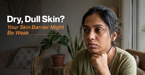 Dry, Dull Skin? Your Skin Barrier Might Be Weak - Here's What Science ...