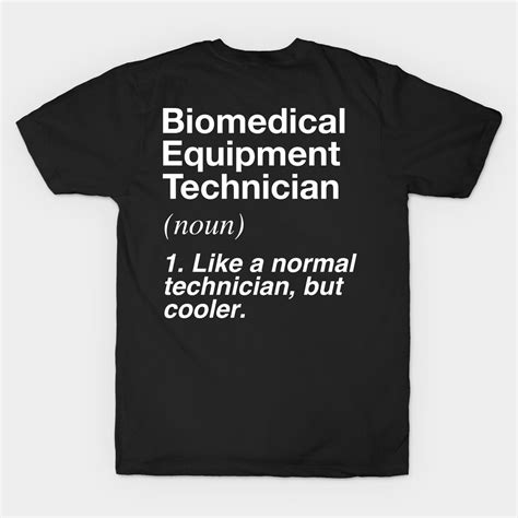 Biomedical Equipment Technician T-shirt | Funny Definition