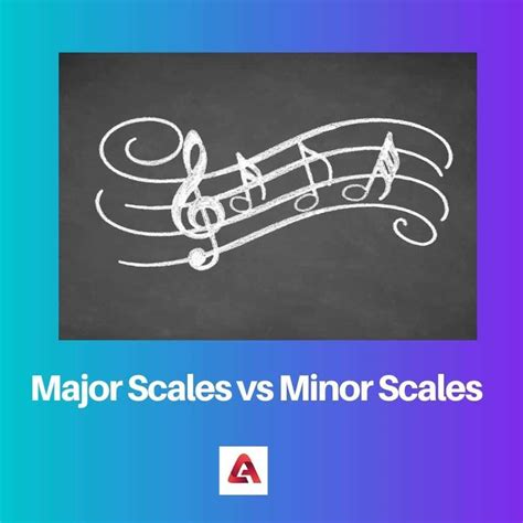 Major vs Minor Scales: Difference and Comparison