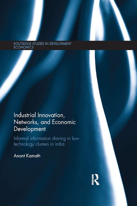 Buy Industrial Innovation, Networks, and Economic Development: Informal ...