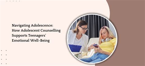 Navigating Adolescence: How Adolescent Counselling Supports Teenagers ...
