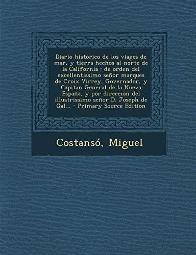 Diario historico de los viages de mar, y tierra hechos al norte de la ...