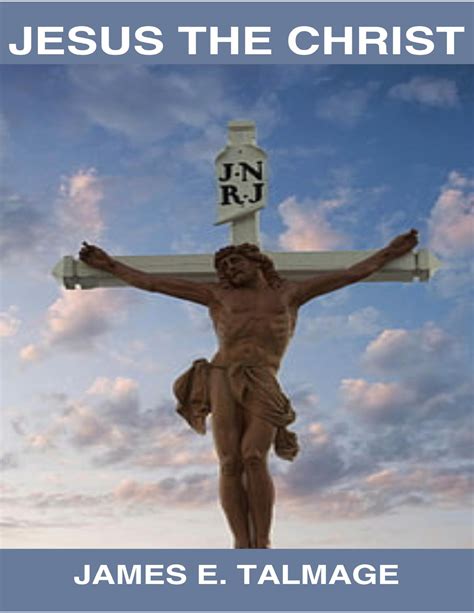 JESUS THE CHRIST by JAMES E. TALMAGE online @ Artsum India