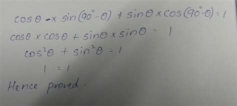 prove that cos theta×sin(90°-theta)+sin theta×cos(90°-theta)=1 - Brainly.in