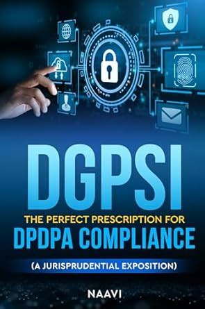 DGPSI The Perfect Prescription for DPDPA Compliance - (A ...