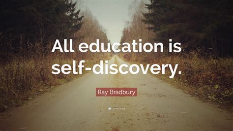 Ray Bradbury Education Quotes