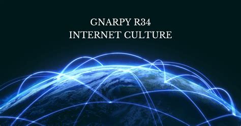 Gnarpy r34:Understanding Rule and Its Impact on Internet Culture