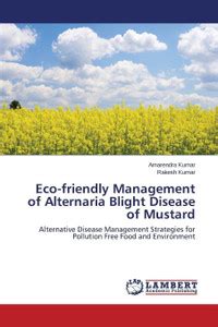 Eco-friendly Management of Alternaria Blight Disease of Mustard: Buy ...