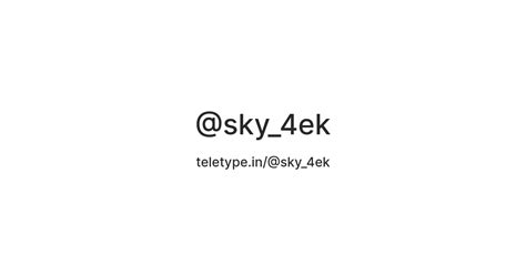 @sky_4ek — Teletype