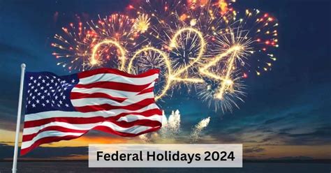 US Federal Holidays 2024: Full List with Dates and Days