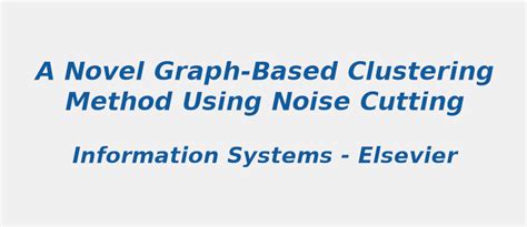 Latest Research Topic in a novel graph-based clustering method using ...