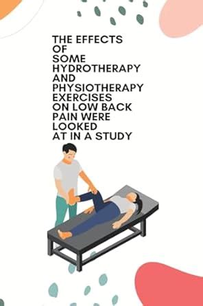 Buy The effects of some hydrotherapy and physiotherapy exercises on low ...