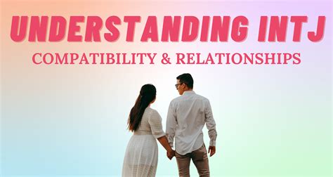 Understanding INTJ Compatibility & Relationships I So Syncd