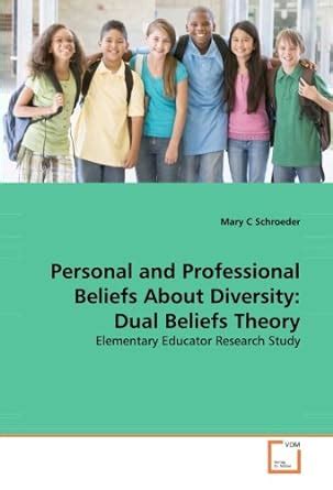Buy Personal and Professional Beliefs about Diversity: Dual Beliefs ...