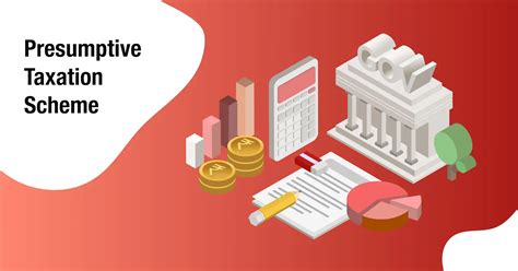 What is the presumptive taxation scheme?