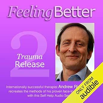Neutralising Bad Memories with Trauma Release (Audio Download): Andrew ...