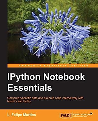 IPython Notebook Essentials eBook : Martins, L. Felipe: Amazon.in ...