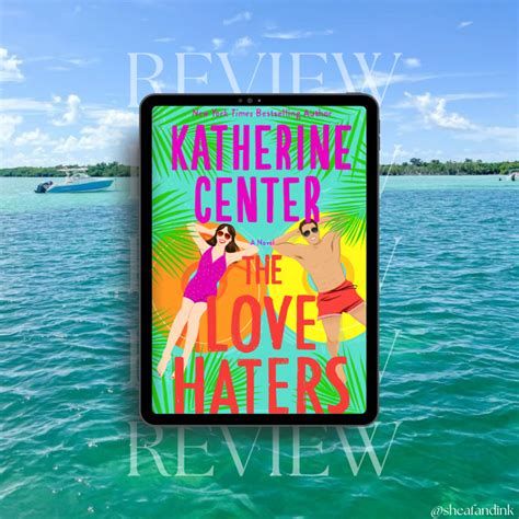 The Love Haters by Katherine Center - Sheaf & Ink
