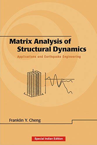 Buy MATRIX ANALYSIS OF STRUCTURAL DYNAMICS: APPLICATIONS AND EARTHQUAKE ...