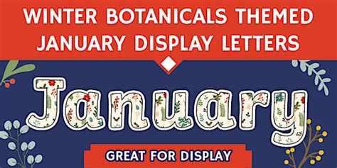 Winter Botanicals Themed January Display Letters