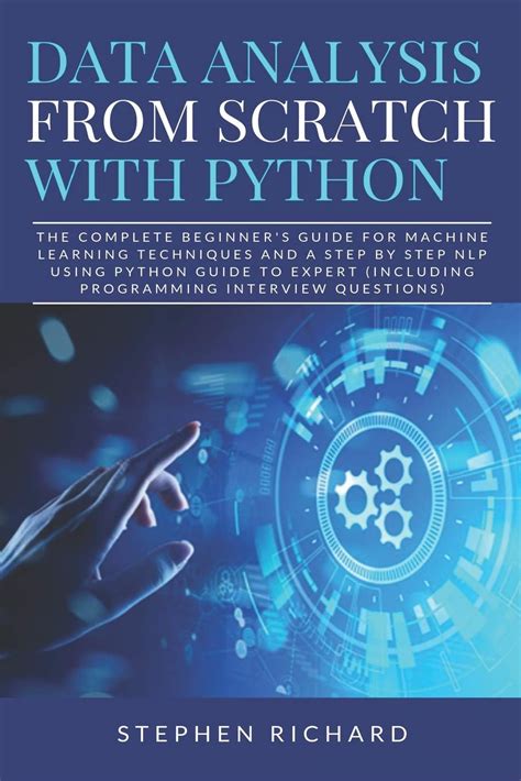 Data Analysis From Scratch With Python The Complete Beginners Guide ...