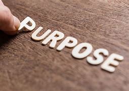 Image result for Purpose
