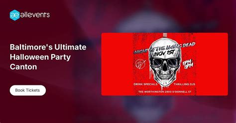 Baltimores Ultimate Halloween Party Canton Tickets, The Worthington ...