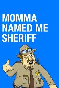 Momma Named Me Sheriff: Season 2 | Rotten Tomatoes