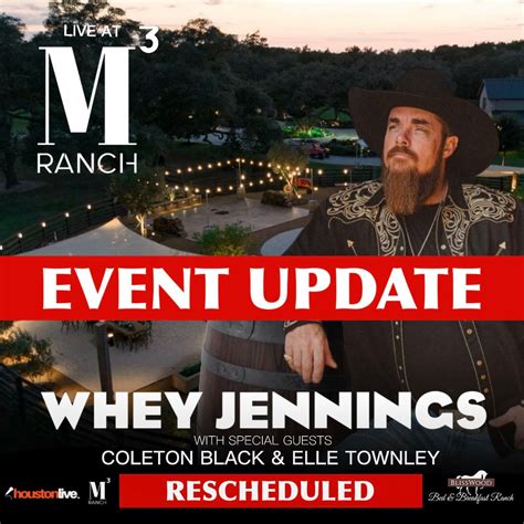 Whey Jennings with guests Coleton Black and Elle Townley, M3 Ranch ...