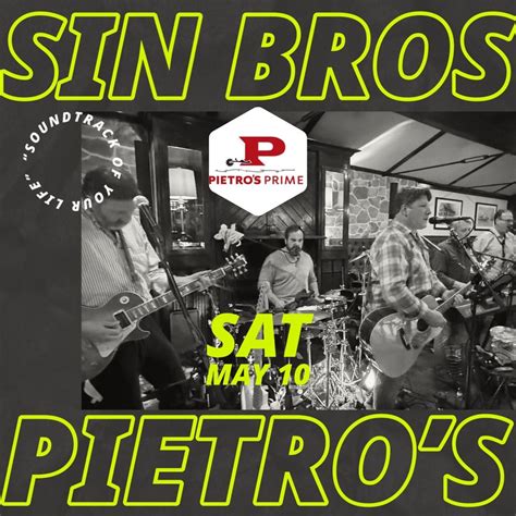 Pietros LIVE with the Sin Bros!, Pietro's Prime, West Chester, 10 May ...