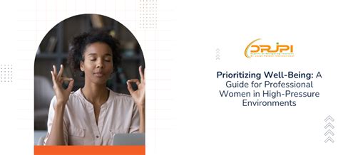 Prioritizing Well-Being: Essential Strategies for Professional Women