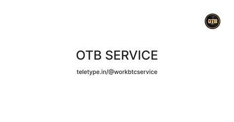 OTB SERVICE — Teletype