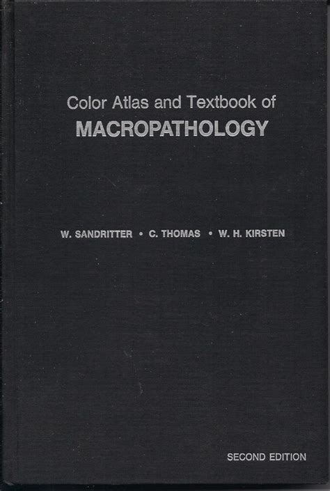 Color Atlas and Textbook of Macropathology : Sandritter, Walter, Thomas ...