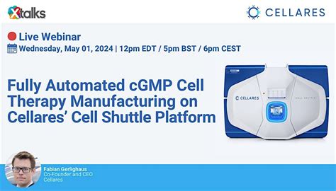 Fully Automated cGMP Cell Therapy Manufacturing on Cellares’ Cell ...