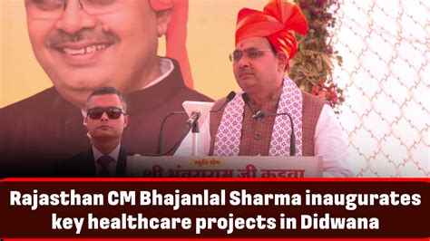 Rajasthan CM Bhajanlal Sharma inaugurates key healthcare projects in ...