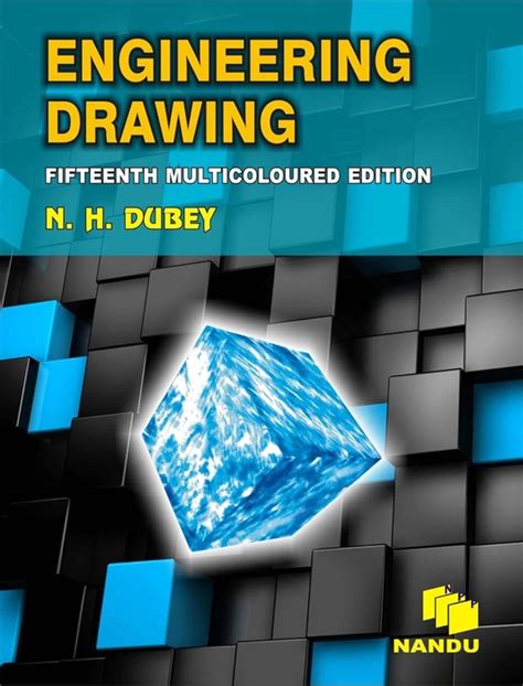 Engineering Drawing (15th Edition) by NH Dubey