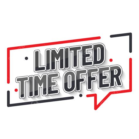 Limited Time Offer Sign, Limited, Time, Offer PNG and Vector with ...