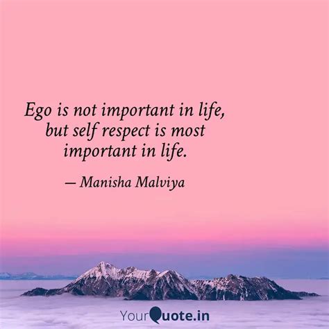 Ego is not important in l... | Quotes & Writings by manisha malviya ...