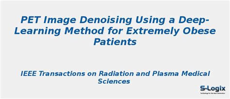 PET Image Denoising Using a Deep-Learning for Extremely Obese | S-Logix