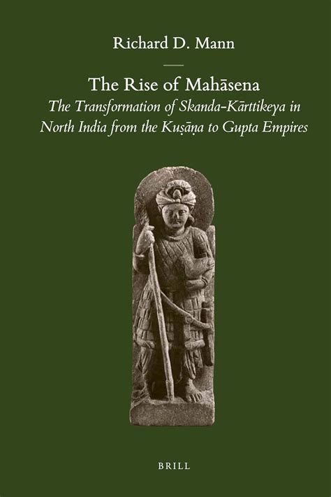 Buy The Rise of Mahasena: The Transformation of Skanda-Karttikeya in ...