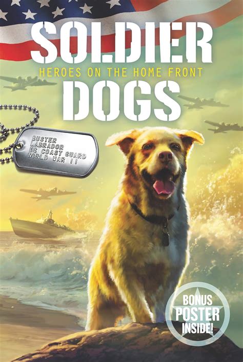 Soldier Dogs #6: Heroes on the Home Front: An Action-Packed WWII Story ...